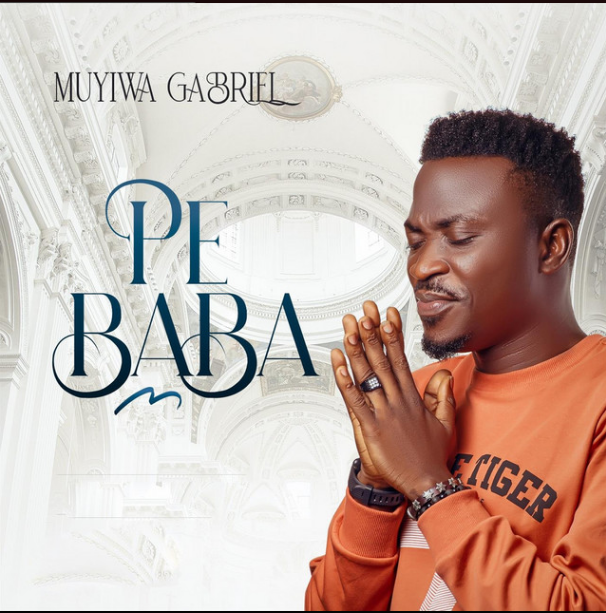 Muyiwa Gabriel - Pe Baba